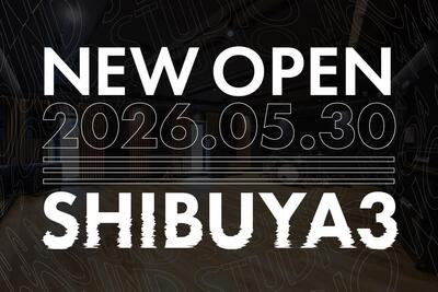 260309_shibuya3_newopen_news.jpg